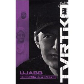 Újabb pokoli történetek