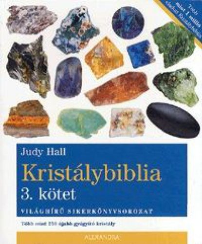 Kristálybiblia 3. kötet - Több mint 250 újabb gyógyító kristály