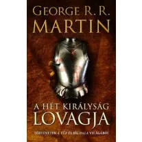   A Hét Királyság lovagja - Történetek A tűz és jég dala világából