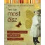 Most élsz