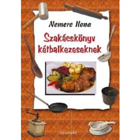 Szakácskönyv kétbalkezeseknek