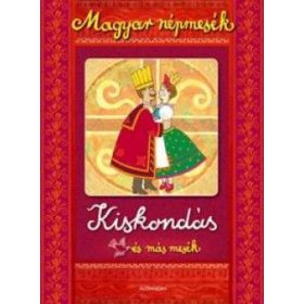 Kiskondás és más mesék - Magyar népmesék