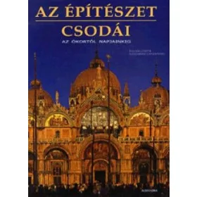 Az építészet csodái – Az ókortól napjainking