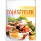 Tojásételek