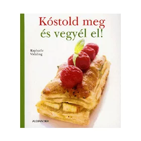Kóstold meg és vegyél el!