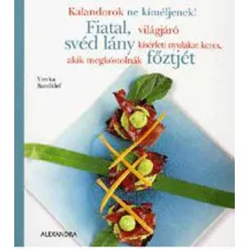   Fiatal, világjáró, svéd lány kísérleti nyulakat keres, akik megkóstolnák főztjét