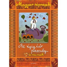 Az égig érő paszuly és más mesék - Magyar népmesék