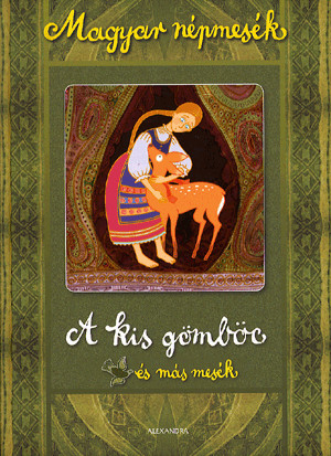 A kis gömböc és más mesék - Magyar népmesék