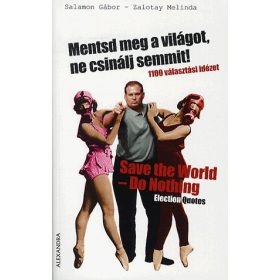 Mentsd meg a világot, ne csinálj semmit - Save the world - do nothing
