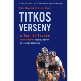   Titkos verseny a Tour de France rejtett világában: dopping, leplezés és győzelem bármi áron