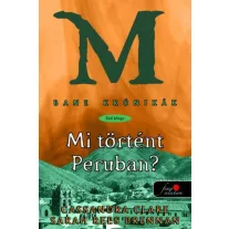 Bane krónikák 1. - Mi történt Peruban?