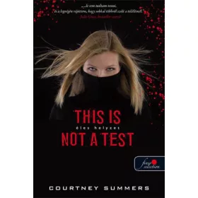 This is not a test - éles helyzet
