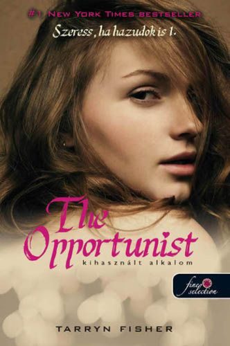 The Opportunist - Szeress, ha hazudok is 1. Kihasznált alkalom