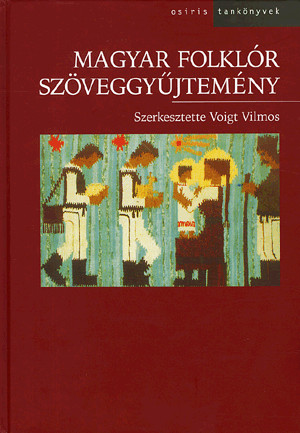 Magyar Folklór Szöveggyűjtemény I.