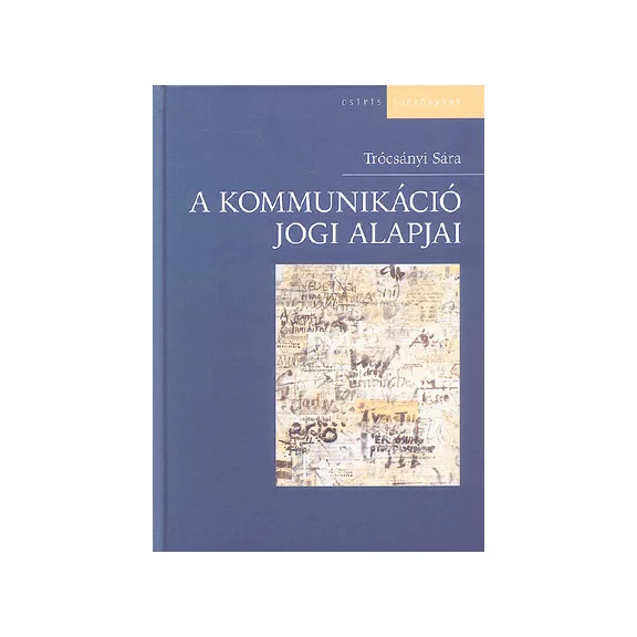 A kommunikáció jogi alapjai A kommunikáció jogi alapjai
