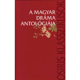A magyar dráma antológiája I-II