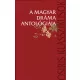 A magyar dráma antológiája I-II