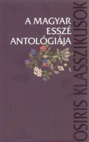 A magyar esszé antológiája I-II.