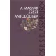 A magyar esszé antológiája I-II.