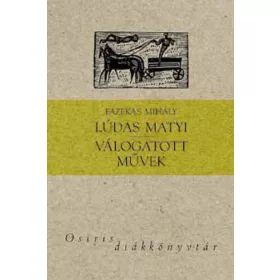 Lúdas Matyi - Válogatott művek - Osiris diákkönyvtár