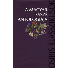 A Magyar esszé antológiája III.