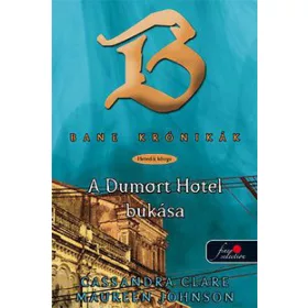 Bane krónikák 7. - A Dumort Hotel bukása