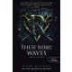 These Rebel Waves - Lázadó hullámok (Folyami kalózok 1.)