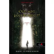 Öld meg Jana Robinst! - Ellopott élet 1.