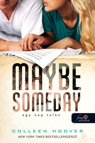 Maybe ​Someday – Egy nap talán - fűzött