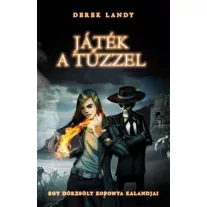 Játék a tűzzel - Egy dörzsölt koponya kalandjai 2.