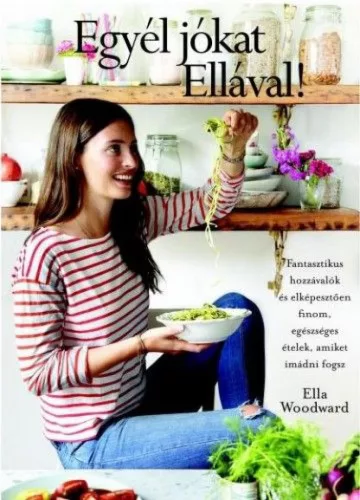 Egyél jókat Ellával!