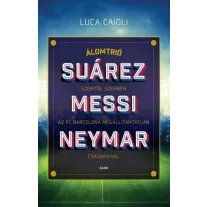 Álomtrió - Suárez, Messi, Neymar