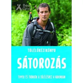 Túlélőkézikönyv: Sátorozás
