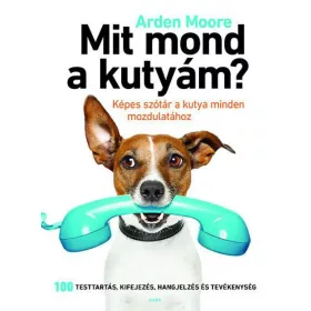 Mit mond a kutyám?