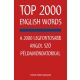 TOP 2000 English Words - A 2000 legfontosabb angol szó példamondatokkal