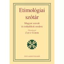   Etimológiai szótár - Magyar szavak és toldalékok eredete (2021)