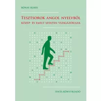  Tesztsorok angol nyelvből - Közép- és emelt szinten vizsgázóknak