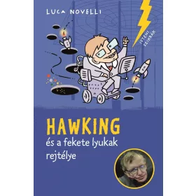 Hawking és a fekete lyukak rejtélye