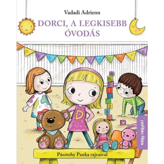 Dorci, a legkisebb óvodás Dorci, a legkisebb óvodás