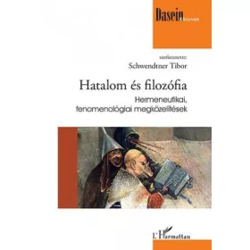 Hatalom és filozófia - Hermeneutikai, fenomenológiai megközelítések