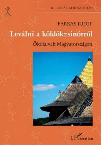 Leválni a köldökzsinórról - Ökofalvak Magyarországon