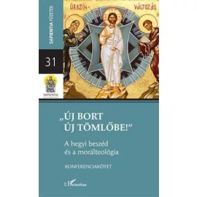   „Új bort új tömlőbe”– A hegyi beszéd és a morálteológia