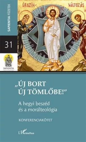 „Új bort új tömlőbe”– A hegyi beszéd és a morálteológia