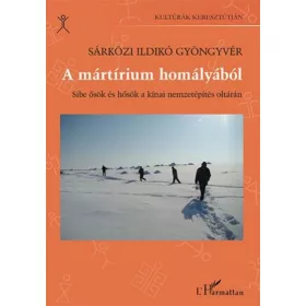   A mártírium homályából – Sibe ősök és hősök a kínai nemzetépítés oltárán