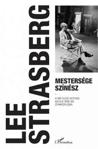 Mestersége színész – A Method acting születése és gyakorlása