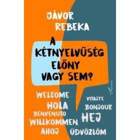 A kétnyelvűség előny vagy sem?