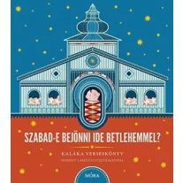 Szabad-e bejönni ide Betlehemmel?