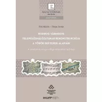   Bodrog vármegye településhálózatának rekonstrukciója a török defterek alapján