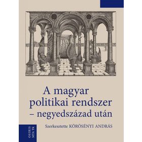 A magyar politikai rendszer - negyedszázad után