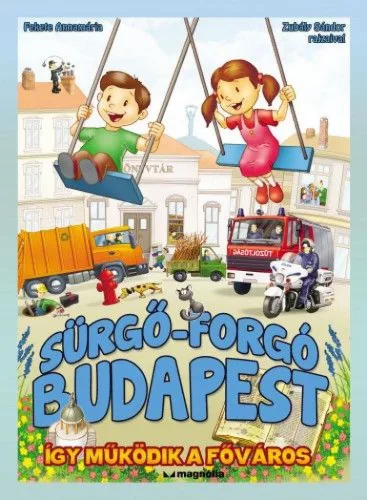 Sürgő-forgó Budapest - Így működik a főváros